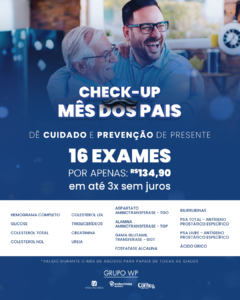 O Check-up Mês dos Pais conta com 16 tipos de exames por APENAS 134,90